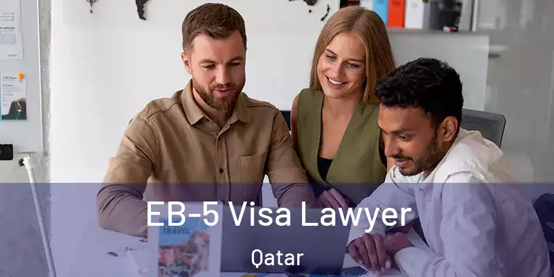  EB-5 Visa Lawyer Qatar