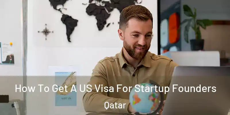  How To Get A US Visa For Startup Founders Qatar