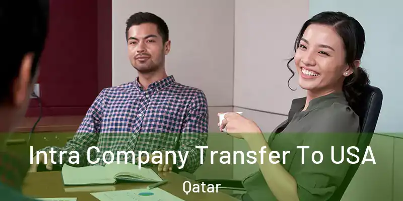  Intra Company Transfer To USA Qatar