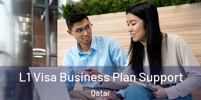 L1 Visa Business Plan Support Qatar