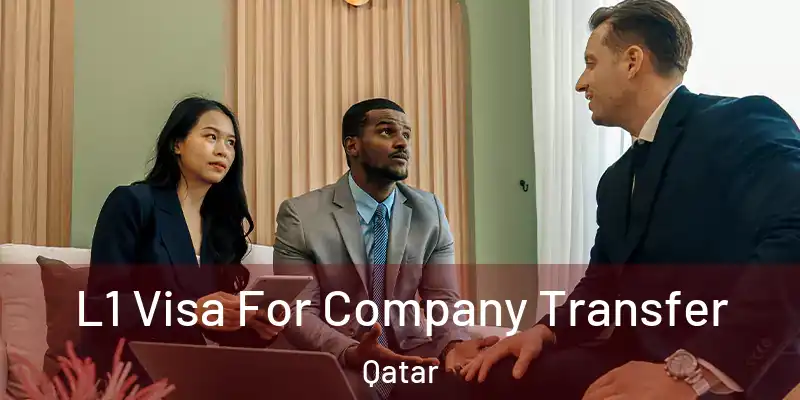  L1 Visa For Company Transfer Qatar