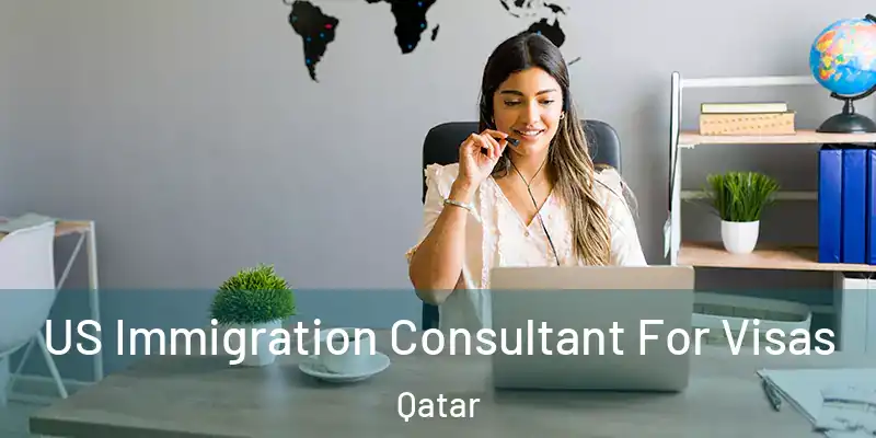  US Immigration Consultant For Visas Qatar