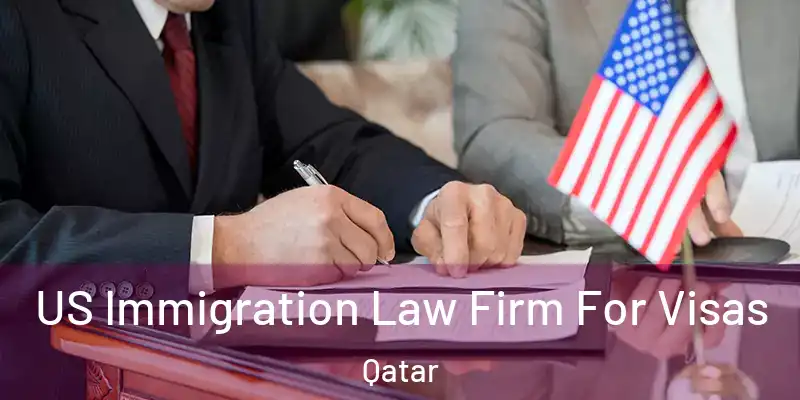  US Immigration Law Firm For Visas Qatar