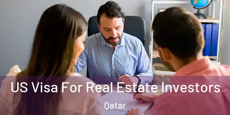  US Visa For Real Estate Investors Qatar