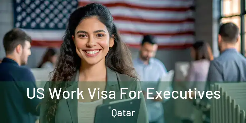  US Work Visa For Executives Qatar
